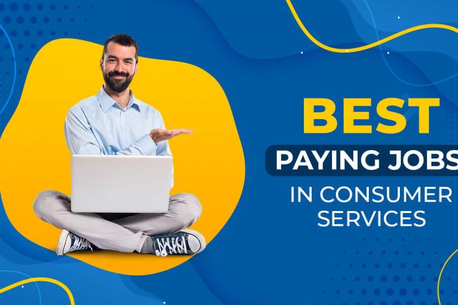 best-paying-jobs-in-consumer-services
