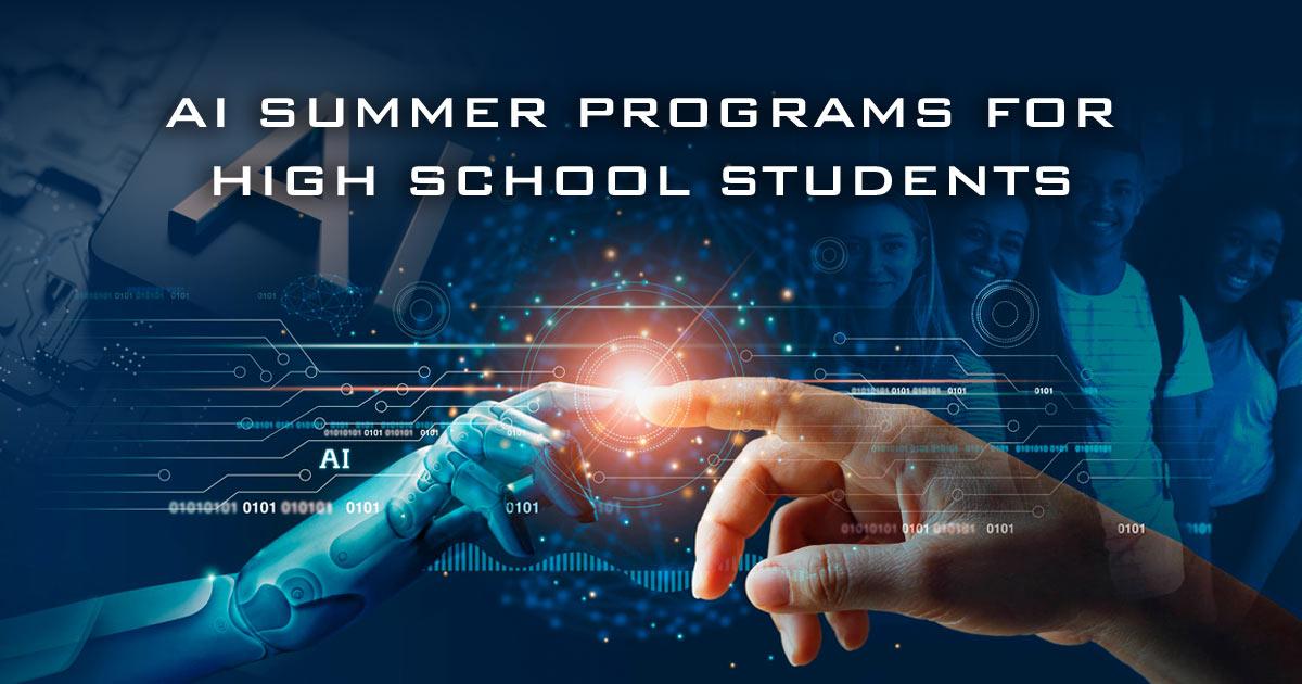7 AI Summer Programs Suitable for High School Students