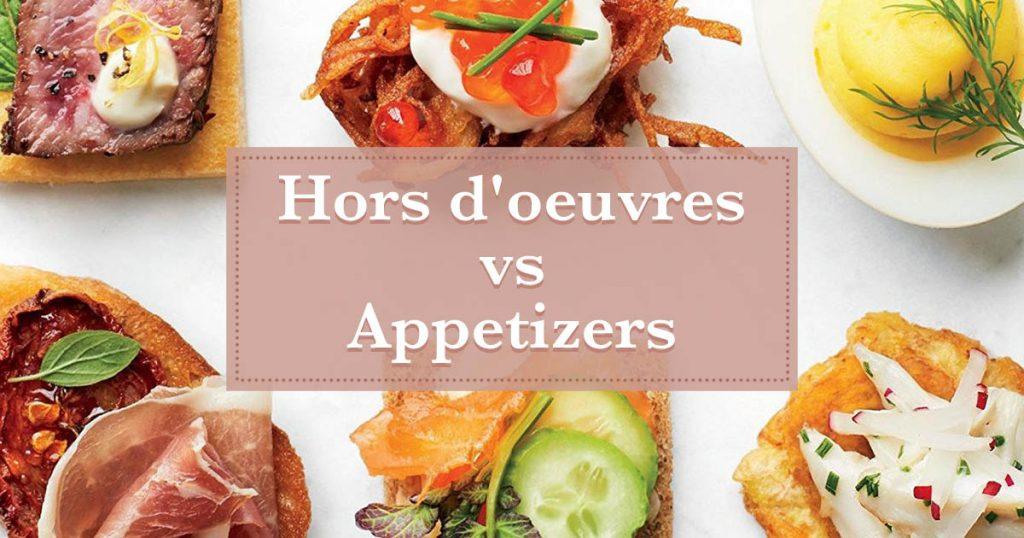 hors d'oeuvres vs appetizer