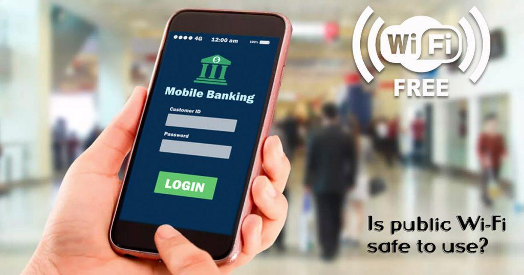 why is it recommended that you avoid doing online banking on public wi-fi?