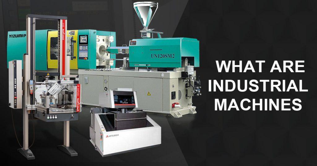 what are industrial machines
