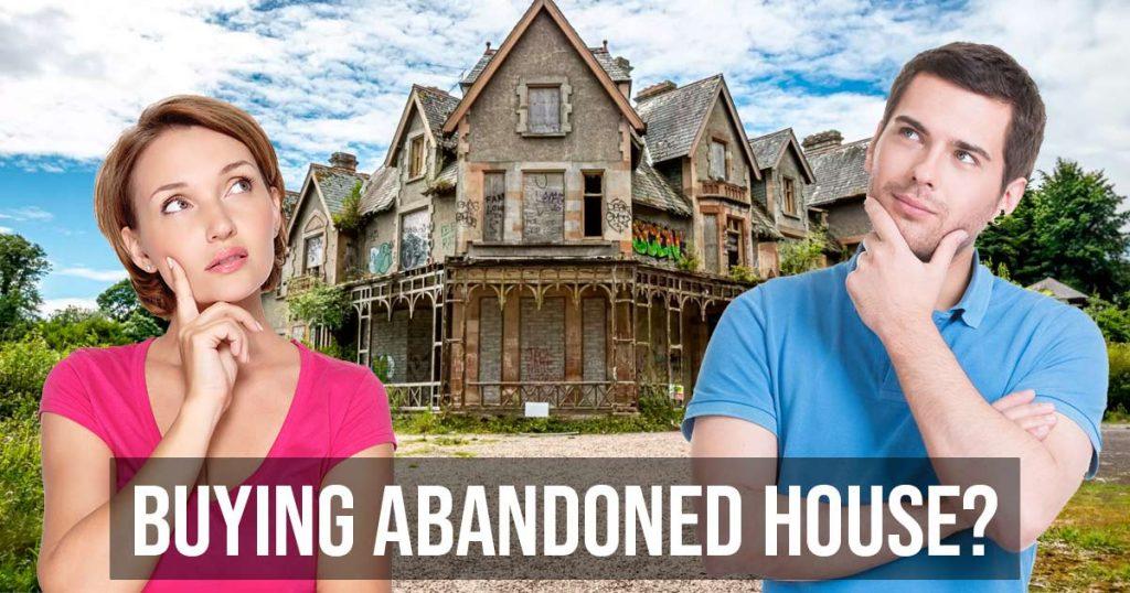 how to buy an abandoned house
