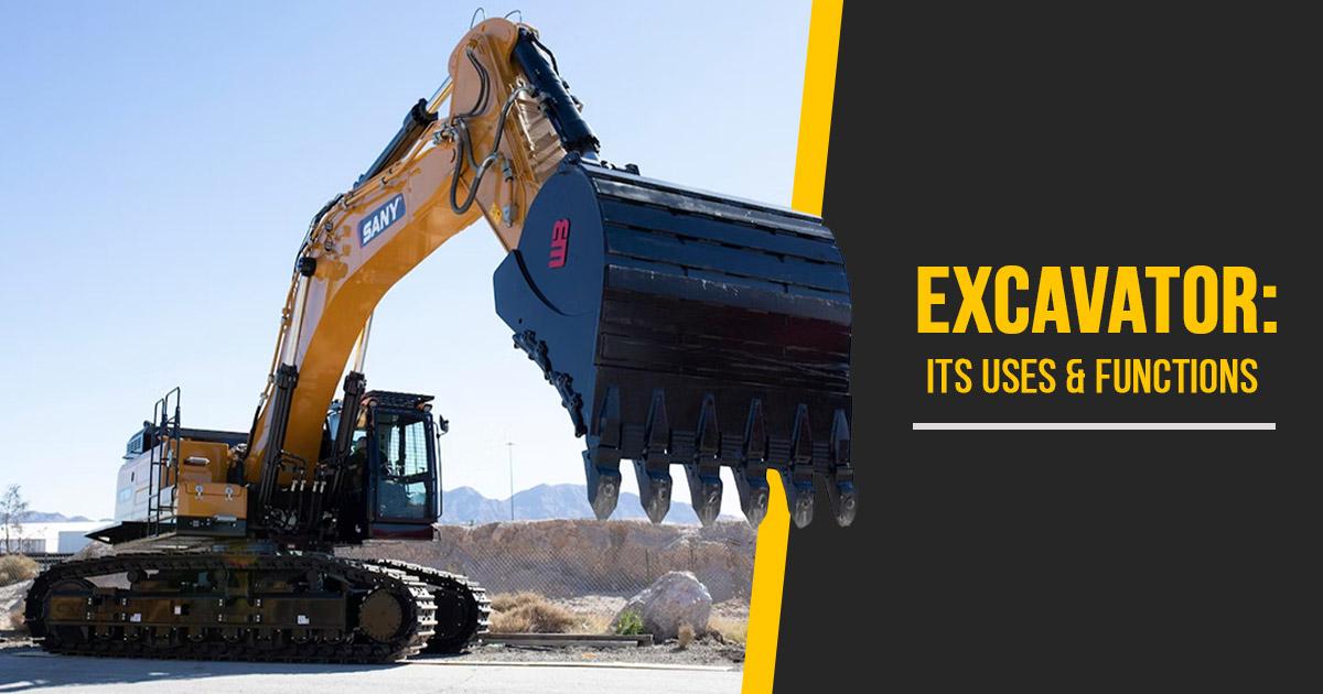 Excavator Its Uses & Functions