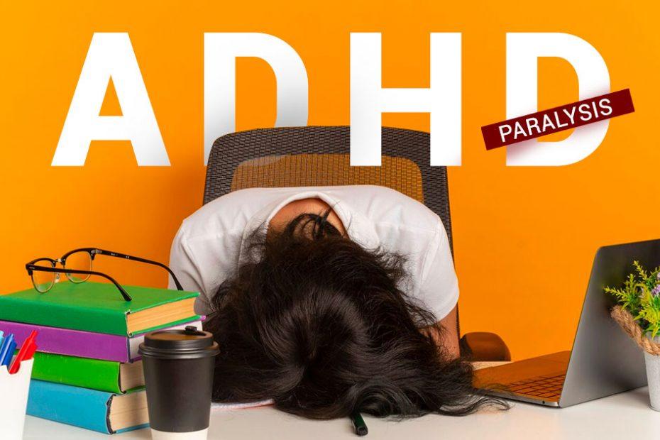 what-is-adhd-paralysis