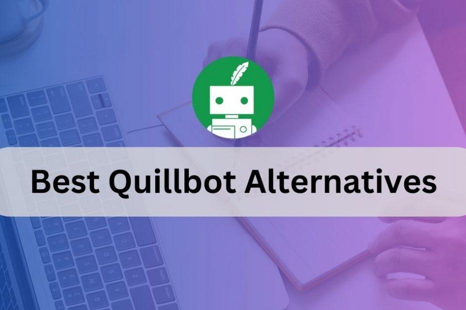 quillbot-alternatives