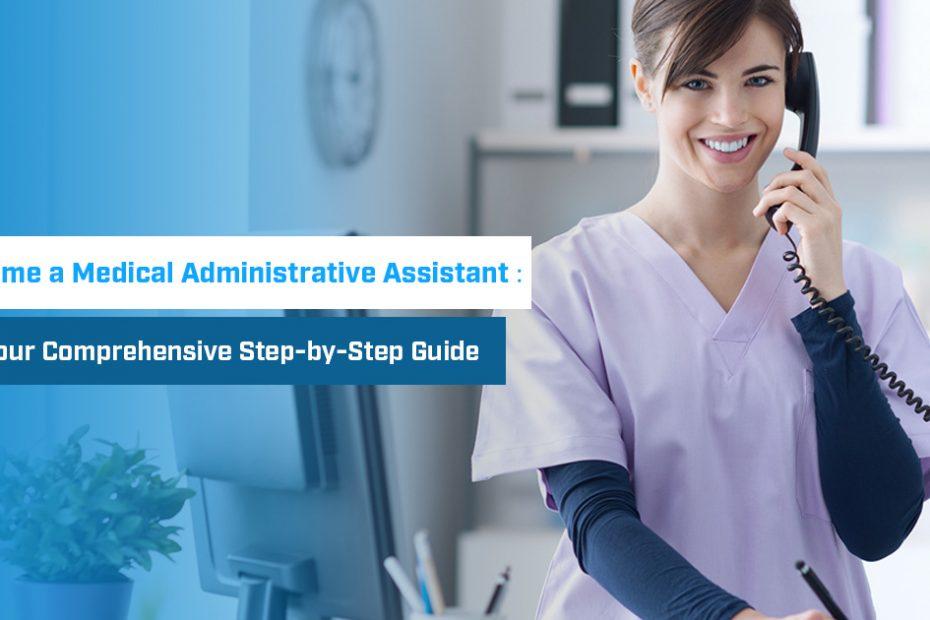 how to become a medical administrative assistant