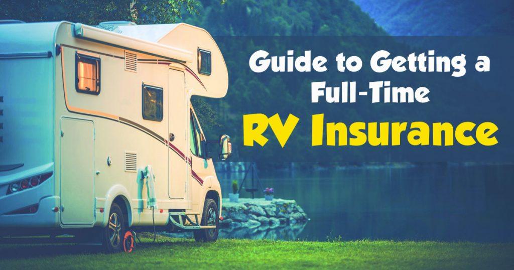 Why do you need full-time RV insurance