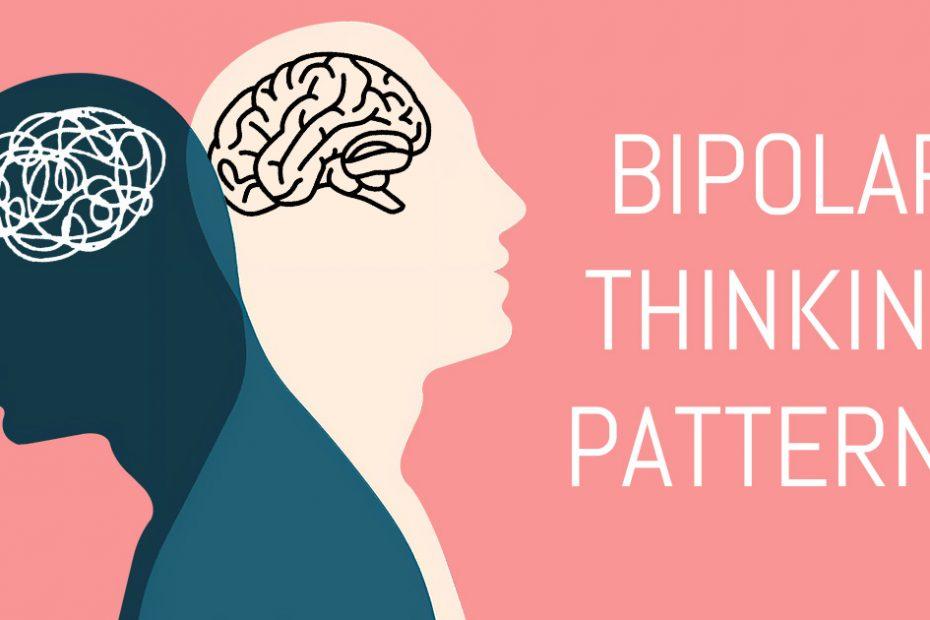 bipolar thinking patterns