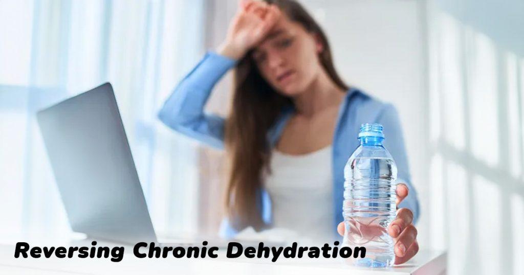 reverse chronic dehydration