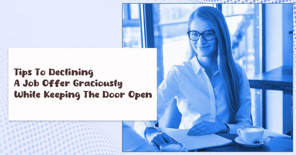 how to turn down a job offer but keep the door open