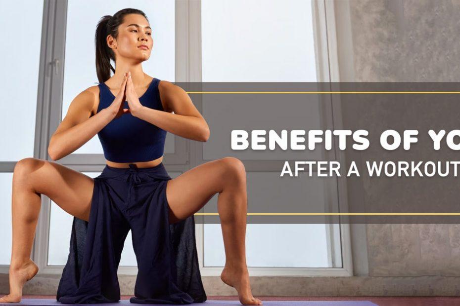 benefits of yoga after workout