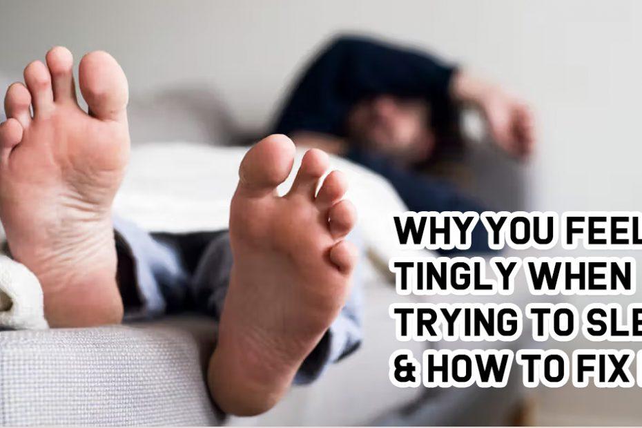 why you feel tingly when sleeping