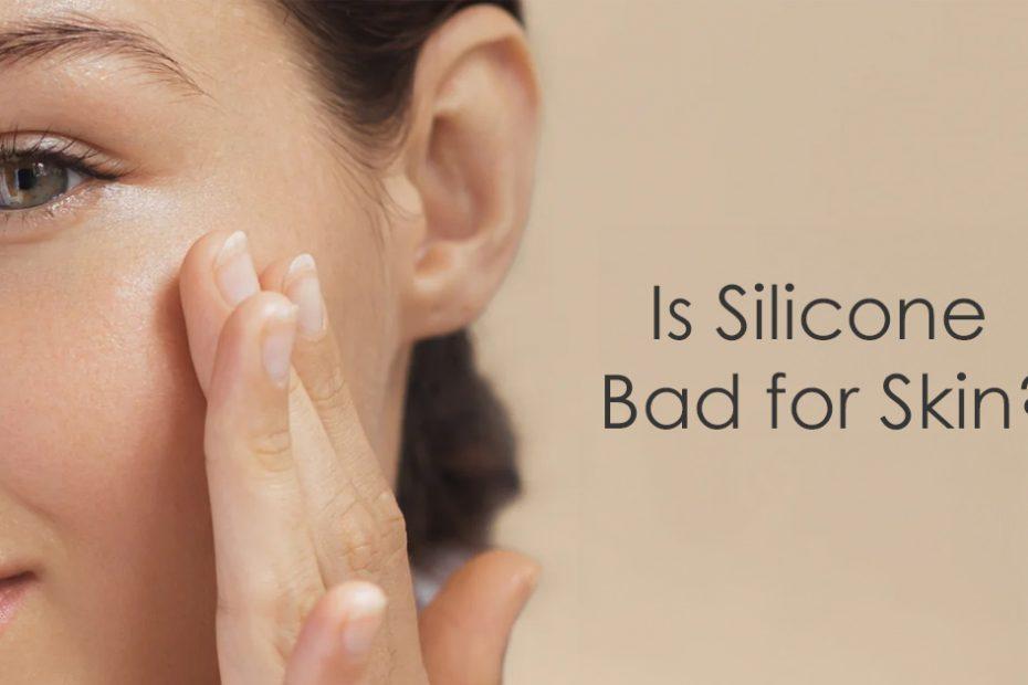 is silicone bad for skin