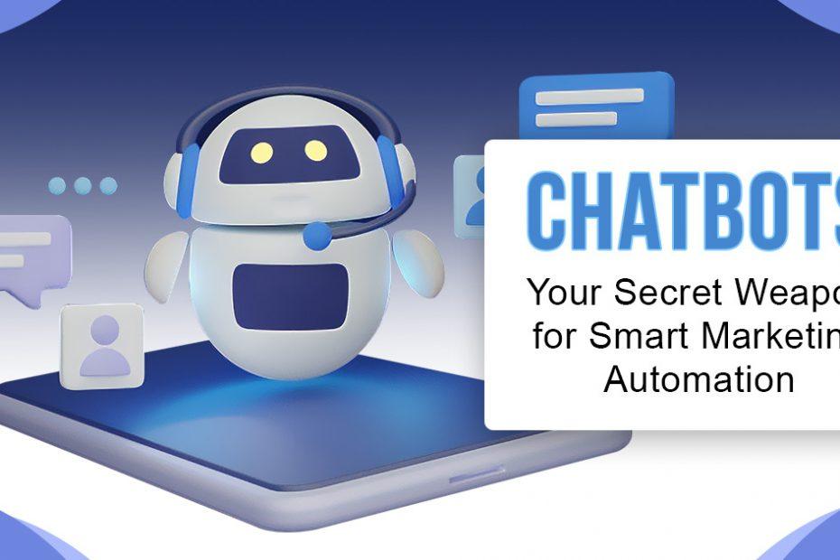 chatbots secret weapon marketing