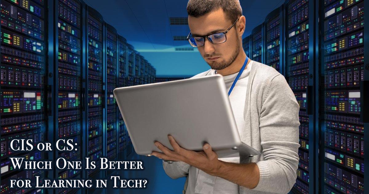 Cs Si Computer CIS vs. CS: Which Offers More Educational Value in the Tech Field?