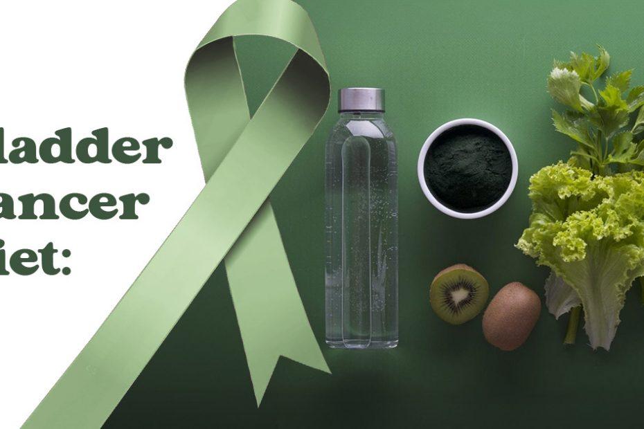 bladder cancer diet