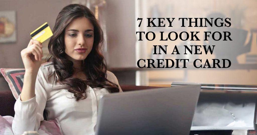 which item is important to consider when selecting a credit card?