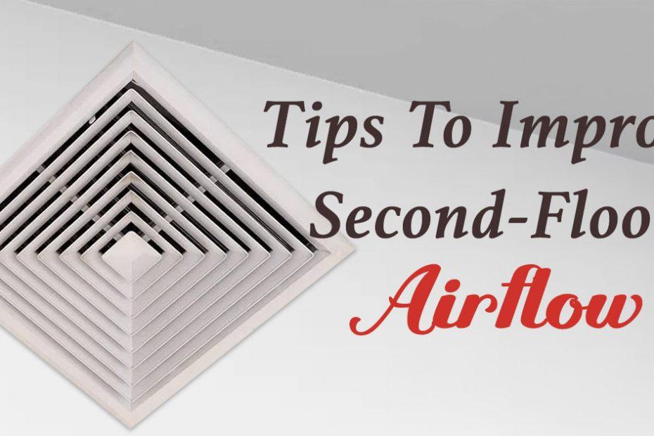 how to increase airflow to second floor