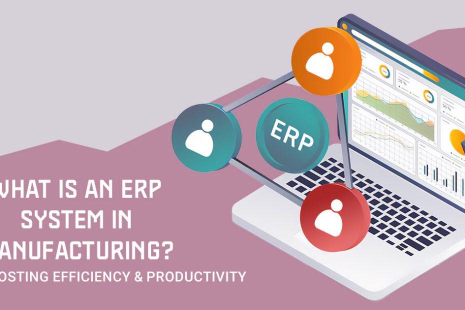 erp system manufacturing productivity