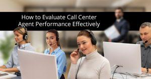 evaluate call center agent performance