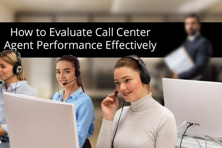 evaluate call center agent performance