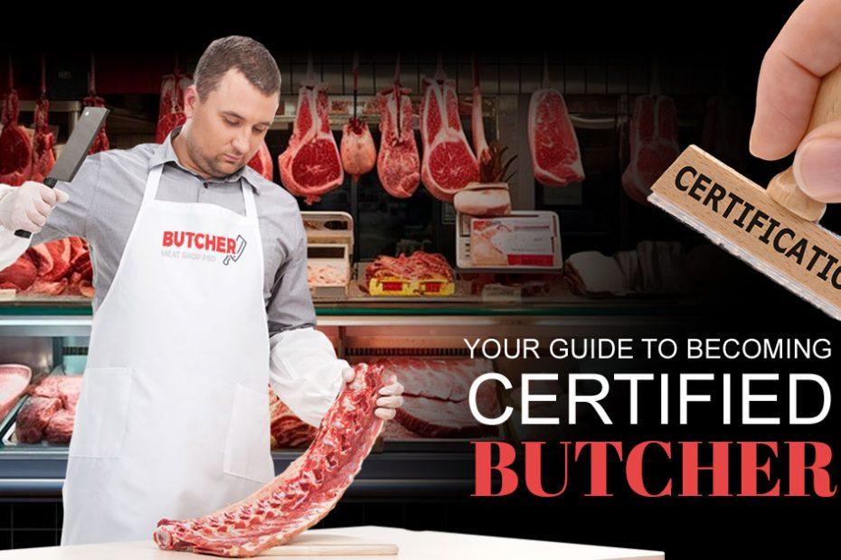 guide becoming certified butcher