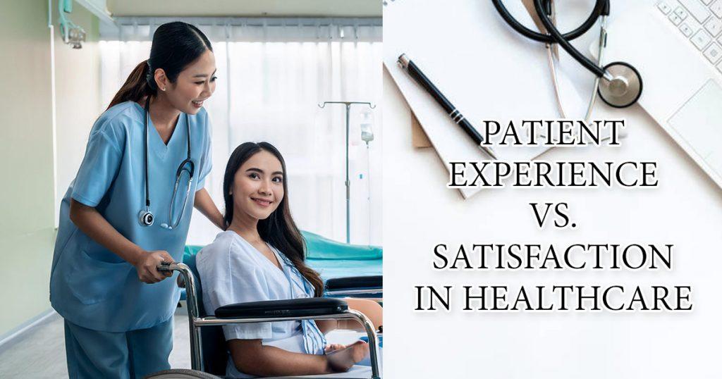 patient experience vs satisfaction