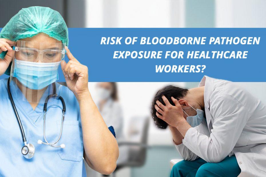 greatest risk of exposure workers