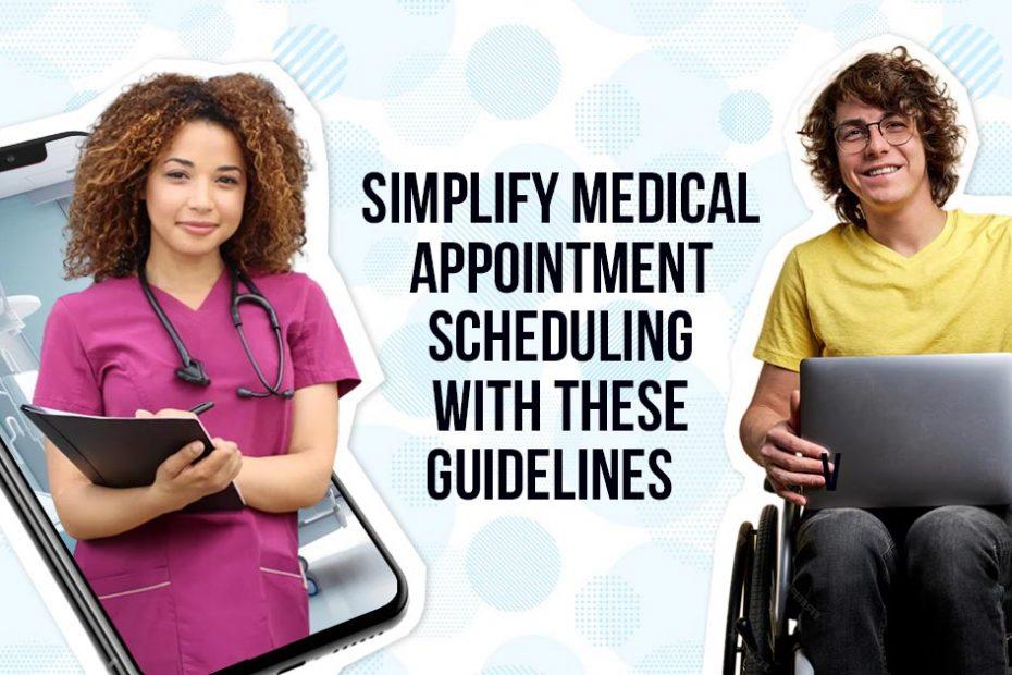 medical appointment scheduling guidelines