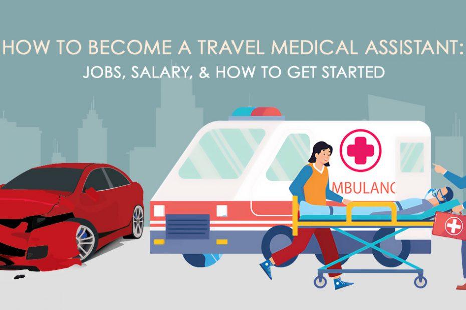 travel medical assistant