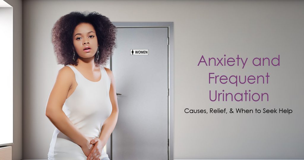 anxiety and frequent urination