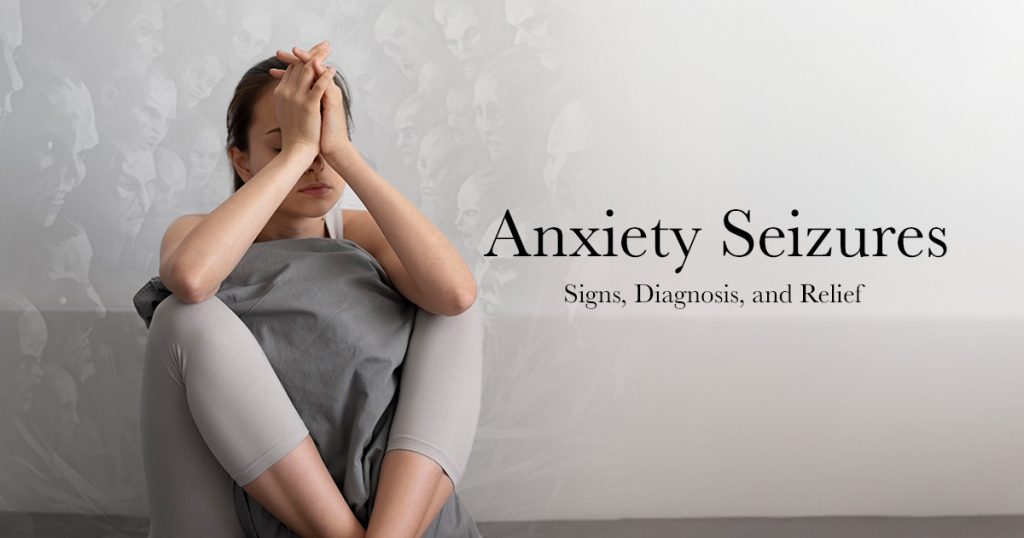 anxiety seizures