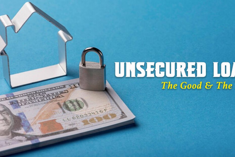 Are unsecured loans bad