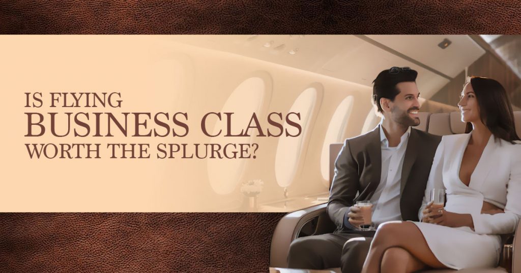 flying business class worth