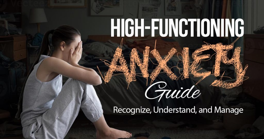 high functioning anxiety guide