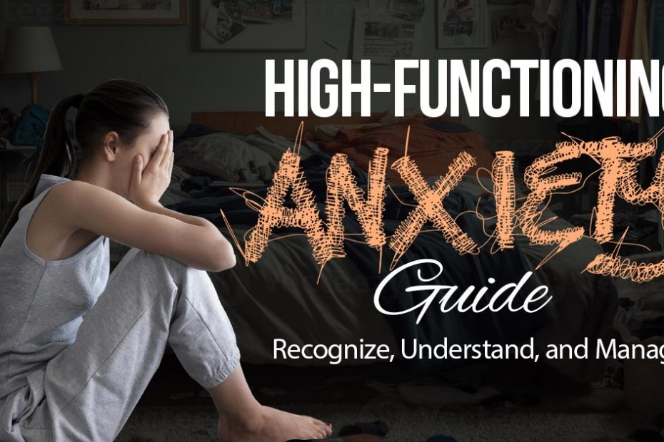 high functioning anxiety guide