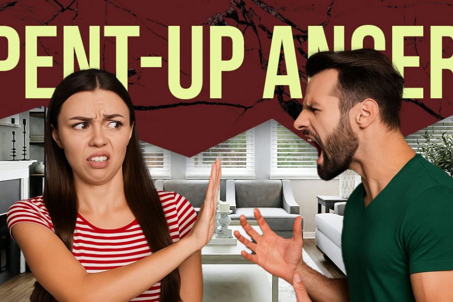 Pent up anger