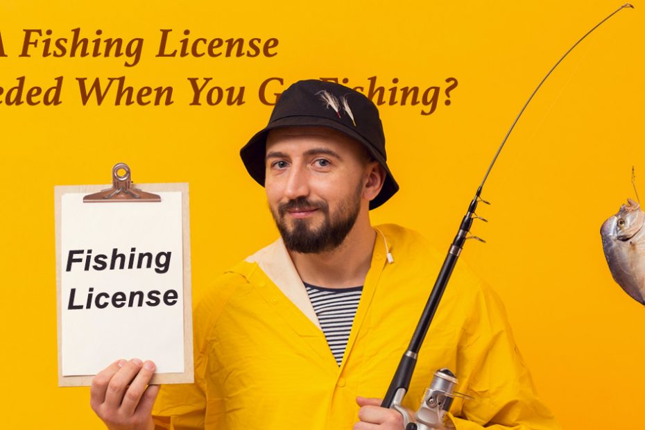 Do you need a fishing license