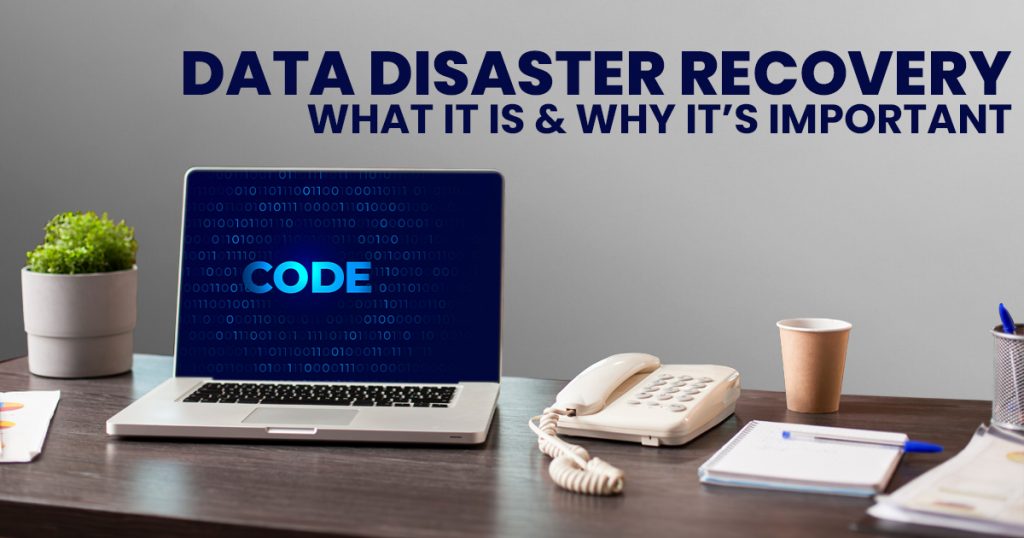 What is disaster recovery for data
